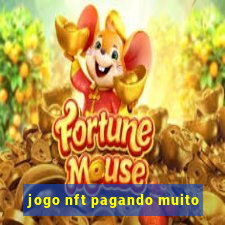 jogo nft pagando muito